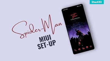 Spider-Man MIUI Set Up | Android Set Up Using Best MIUI Themes