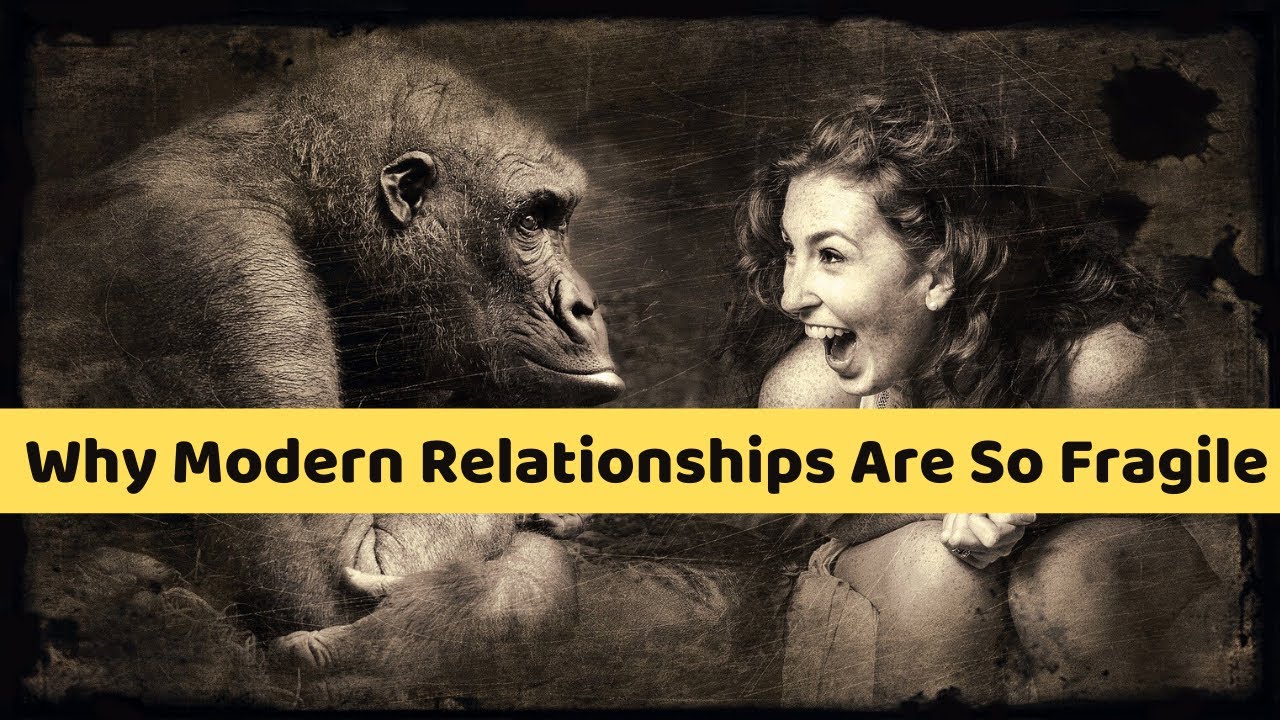 6 Reasons Why Modern Relationships Are So Fragile YouTube