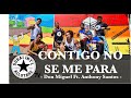 Contigo no se me Para | Don Miguel ft  Anthony Santos | Zumba® | Alfredo Jay | Choreography