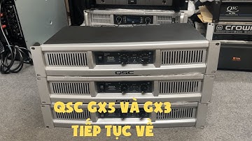 Đẩy QSC GX5 Và GX3 Lại Về Tại - Sang Audio Sài Gòn - 0972901976