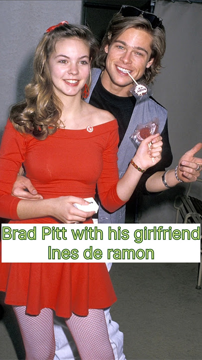 Brad Pitt and his girlfriend Ines de ramon #inesderamon #bradpitt