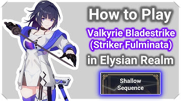 How To Play Valkyrie Bladestrike in Elysian Realm Shallow Sequence [Honkai Impact 3]