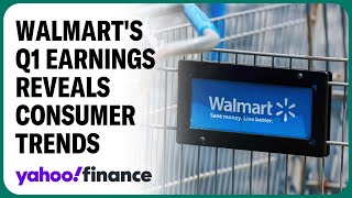 What Walmart's Q1 earnings are revealing about US consumers
