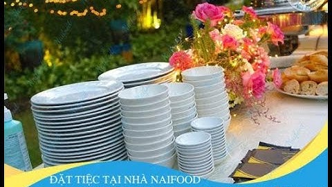 Dịch vụ đặt tiệc buffet công ty uy tín chất lượng Naifood