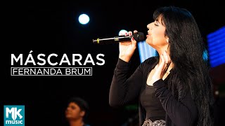 Video thumbnail of "Fernanda Brum - Máscaras (Ao Vivo) - DVD Glória In Rio"