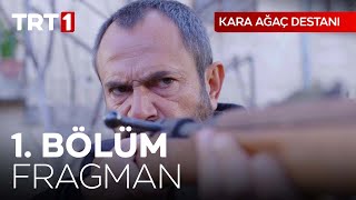 Kara Ağaç Destanı 1. Bölüm Fragmanı @karaagacdestanitrt