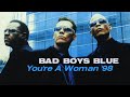 Bad Boys Blue - You're A Woman 1998