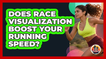 Does Race Visualization Boost Your Running Speed? - All Sorts Of Running