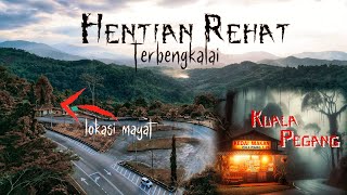 Seram Hentian Rehat Terbengkalai | Misteri Kedai Makan Kuala Pegang | Lokasi Pembunuh@n