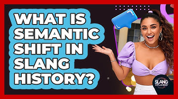 What Is Semantic Shift In Slang History? - SlangXplained
