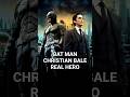 BATMAN IS A REAL HERO | Christian Bale Known As Batman | #facts #shortsfeed #batman #youtube