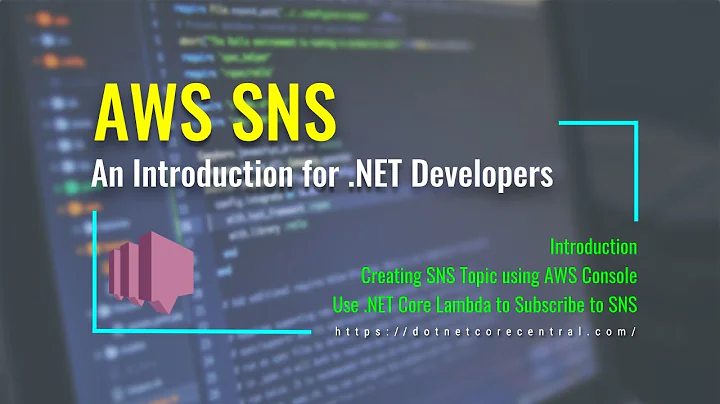 An Introduction to Amazon SNS with AWS Lambda (Using .NET Core and C#)