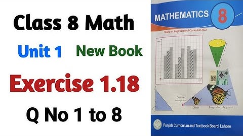 Exercise 1.18 Q No 1 & 8 | Class 8 Math New Book SNC PTB | 8th Class Math