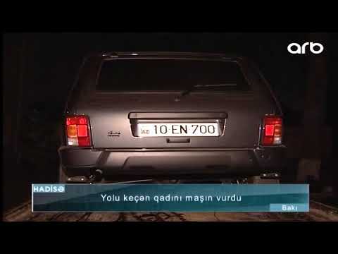 Yolu keçən qadını maşın vurdu - ARB TV