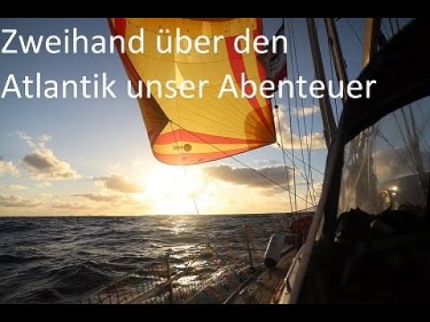 Atlantiküberquerung Zweihand über den Atlantik Teil 2 Cap Verden - St Vincent