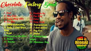 Chocolate Factory Best New Song 2020 | Pinoy Reggae Songs Nonstop