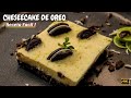 Prepara Cheesecake de Oreo en un Toque | Receta Facil