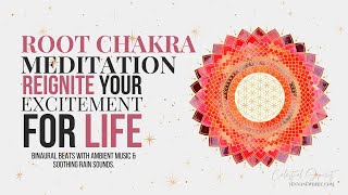 Reignite Your Excitement For Life | Root Chakra Meditation