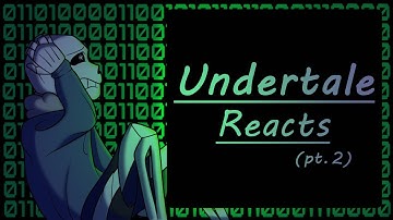 || Undertale reacts to… || Pt. 2 || Read desc ||