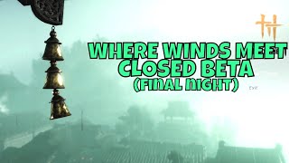 I CAN FLY NOW?! - Where Winds Meet - Closed Beta Finale