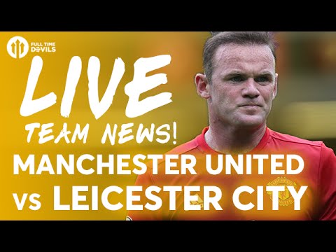 RASHFORD!!! Manchester United vs Leicester City | LIVE Stream | Team News and More! manchester united transfer news