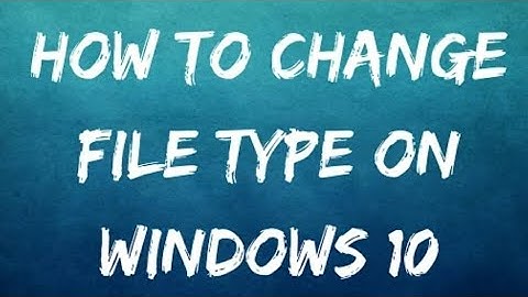 How To Change File Extension On Your PC or Laptop Tamil