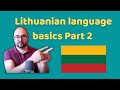 Lithuanian Language Lessons -Basic Lithuanian Part 2