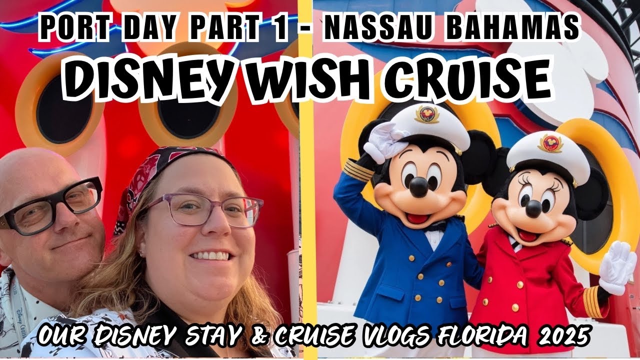 Nassau Bahamas Disney Wish - Port Day & Wish ship tour Part 1  2025