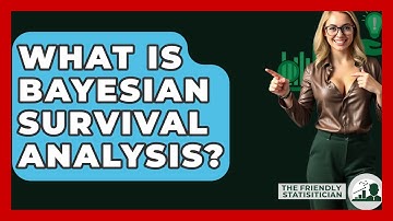 What Is Bayesian Survival Analysis? - The Friendly Statistician
