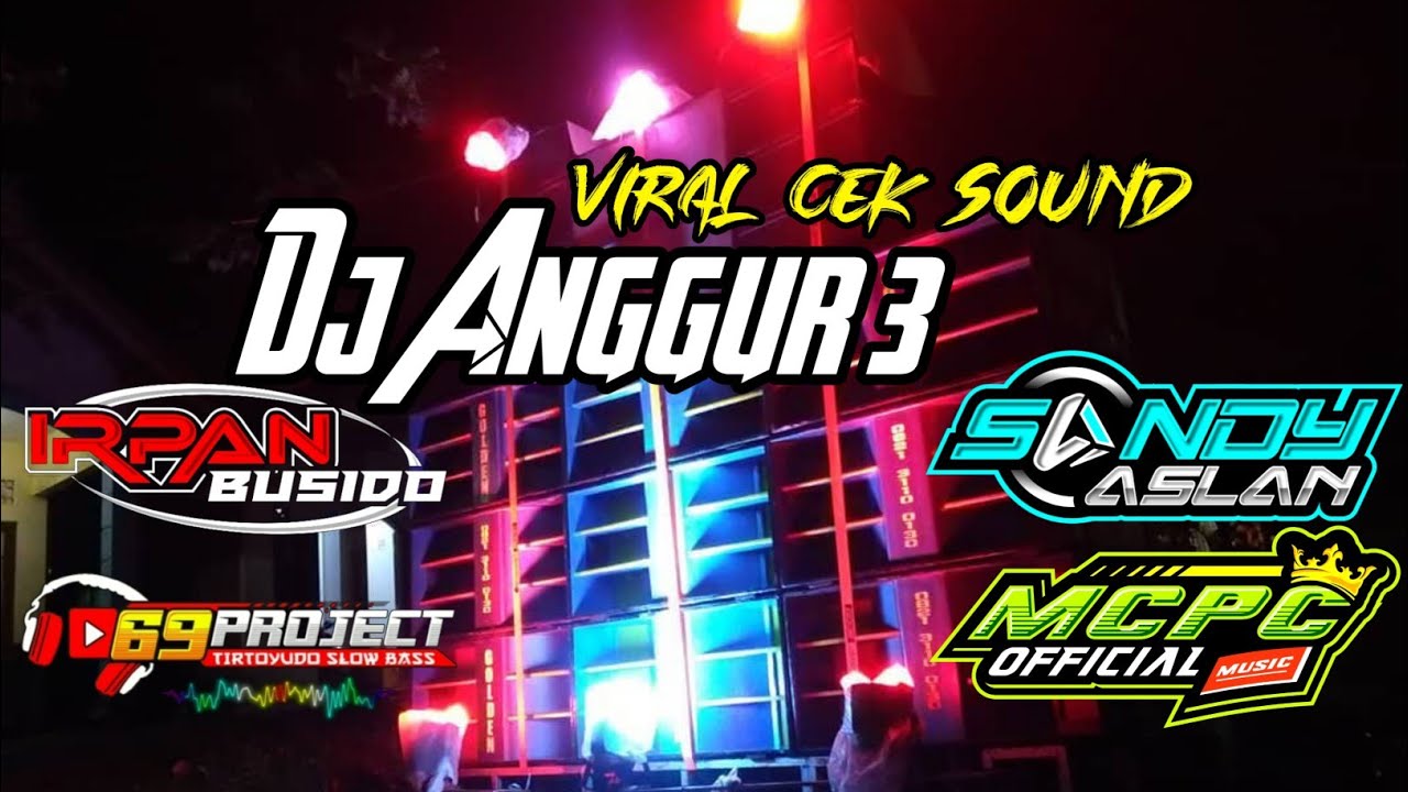 Dj Anggur 3 Irpan Busido 69 Project Ft. Sandy Aslan Mcpc
