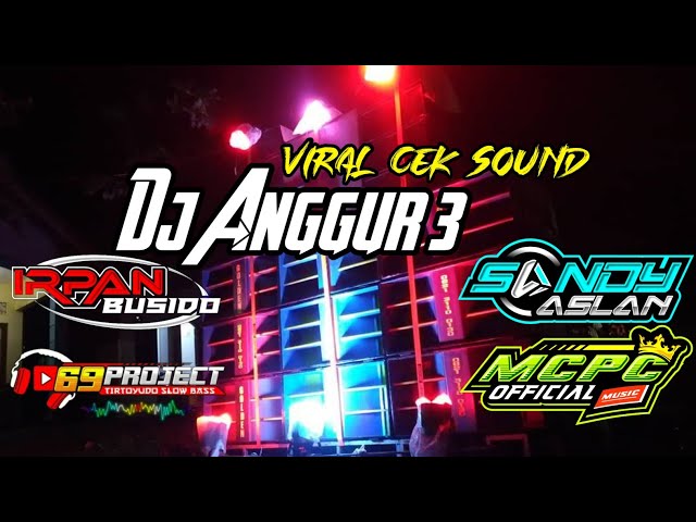 Dj Anggur 3 Irpan Busido 69 Project Ft. Sandy Aslan Mcpc class=