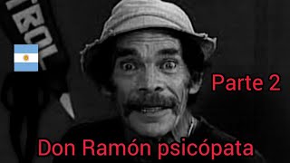 Criticando creepypastas: EL CHAVO DEL 8 | DON RAMON PSICÓPATA #2