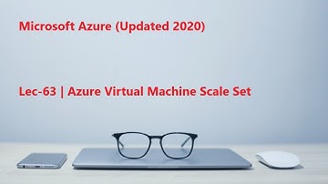 Lec-63 Azure in Hindi 103 & 104 - Azure Virtual Machine Scale Set