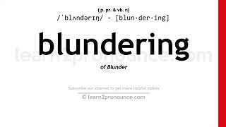 How to Pronounce Blundering 