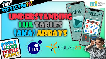 LUA TABLES & LUA ARRAYS: Understanding what they are, how they work in LUA and why you might use one