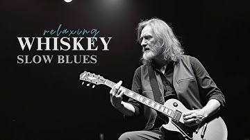 BLUES Music to Calm Your Mind and Soothe Your Soul with Whiskey Rock!