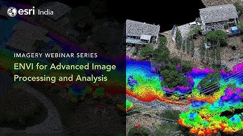 Imagery Webinar Series | ENVI for Advanced Image Processing and Analysis