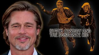 Brad Pitt on Butch Cassidy and the Sundance Kid