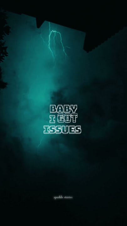 baby I got issues lyric ❤️|turn up the volume and vibe alone ❤️🙌|#lyrics #song