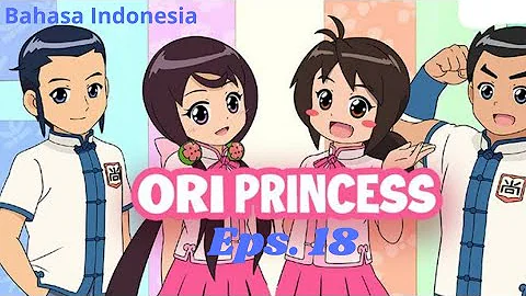 Ori Princess Episode 18 | Bahasa Indonesia | Kartun terbaru 2021