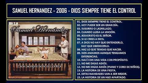 Samuel Hernandez - 2006 - Dios siempre tiene el control