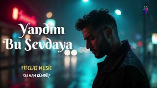 Yandım Bu Sevdaya
