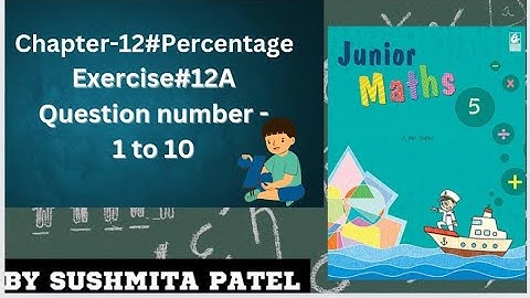 #Class 5#Chapter-Percentage||Exercise 12 A||Question number 1 to 10||Junior maths book.