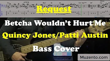 Betcha Wouldn't Hurt Me - Quincy Jones - Bass Cover - Request