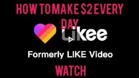 how to make money on likee app 2022