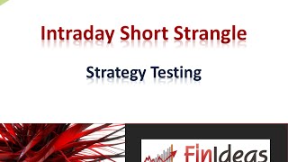 Intraday Short Strangle Strategy Testing