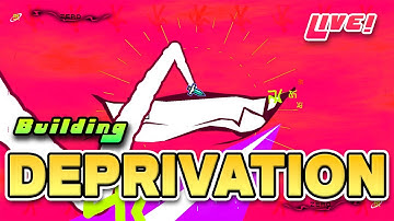 🔴 BUILDING DEPRIVATION (Day 5) - Geometry Dash LIVE!