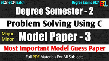 Degree Semester 2 - Problem Solving Using C Most Important Questions Model Paper 3 Degree Exams 2024