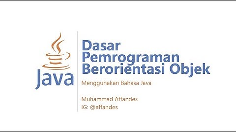 JAVA OOP - FULL DASAR-DASAR OOP MENGGUNAKAN JAVA