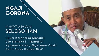 NGAJi CORONA - KHOTAMAN SELOSONAN  | ABAH KH. M. ADIB ANAS NOOR